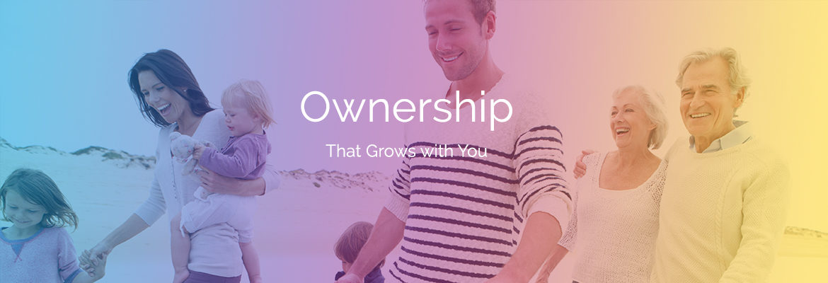 ownership that grows with you